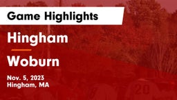 Hingham  vs Woburn Game Highlights - Nov. 5, 2023