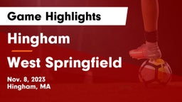 Hingham  vs West Springfield  Game Highlights - Nov. 8, 2023