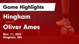 Hingham  vs Oliver Ames  Game Highlights - Nov. 11, 2023