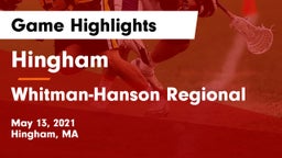 Hingham  vs Whitman-Hanson Regional  Game Highlights - May 13, 2021