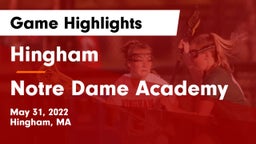 Hingham  vs Notre Dame Academy Game Highlights - May 31, 2022