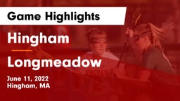 Hingham  vs Longmeadow Game Highlights - June 11, 2022