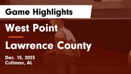 West Point  vs Lawrence County  Game Highlights - Dec. 15, 2023