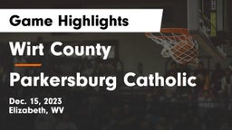 Wirt County  vs Parkersburg Catholic Game Highlights - Dec. 15, 2023