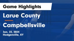 Larue County  vs Campbellsville  Game Highlights - Jan. 22, 2024