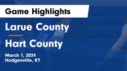 Larue County  vs Hart County  Game Highlights - March 1, 2024