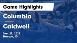 Columbia  vs Caldwell  Game Highlights - Jan. 27, 2022