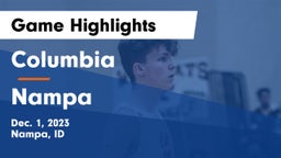 Columbia  vs Nampa  Game Highlights - Dec. 1, 2023