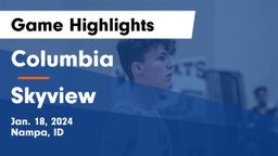 Columbia  vs Skyview  Game Highlights - Jan. 18, 2024