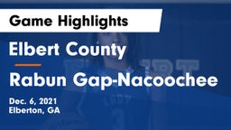 Elbert County  vs Rabun Gap-Nacoochee  Game Highlights - Dec. 6, 2021