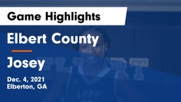 Elbert County  vs Josey  Game Highlights - Dec. 4, 2021