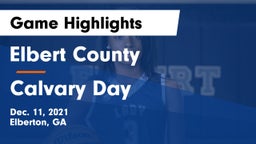 Elbert County  vs Calvary Day  Game Highlights - Dec. 11, 2021