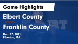 Elbert County  vs Franklin County  Game Highlights - Dec. 27, 2021