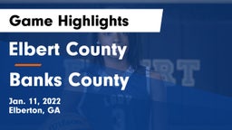 Elbert County  vs Banks County  Game Highlights - Jan. 11, 2022
