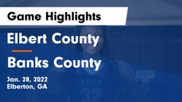 Elbert County  vs Banks County  Game Highlights - Jan. 28, 2022