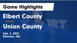 Elbert County  vs Union County  Game Highlights - Feb. 4, 2022