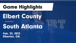 Elbert County  vs South Atlanta Game Highlights - Feb. 23, 2022