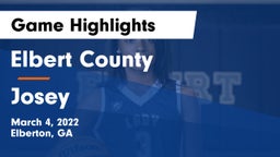 Elbert County  vs Josey  Game Highlights - March 4, 2022