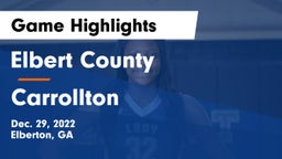 Elbert County  vs Carrollton  Game Highlights - Dec. 29, 2022