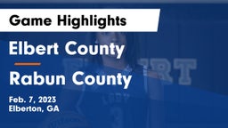 Elbert County  vs Rabun County  Game Highlights - Feb. 7, 2023