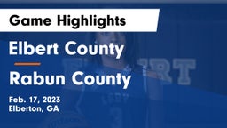 Elbert County  vs Rabun County  Game Highlights - Feb. 17, 2023