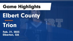Elbert County  vs Trion  Game Highlights - Feb. 21, 2023