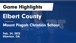 Elbert County  vs Mount Pisgah Christian School Game Highlights - Feb. 24, 2023