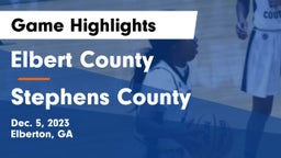 Elbert County  vs Stephens County  Game Highlights - Dec. 5, 2023