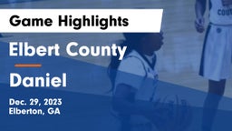 Elbert County  vs Daniel  Game Highlights - Dec. 29, 2023