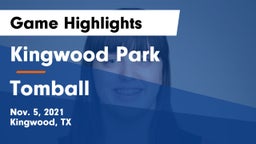 Kingwood Park  vs Tomball  Game Highlights - Nov. 5, 2021
