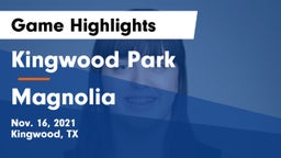 Kingwood Park  vs Magnolia  Game Highlights - Nov. 16, 2021