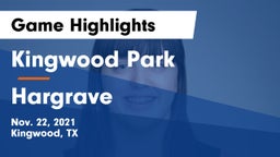 Kingwood Park  vs Hargrave  Game Highlights - Nov. 22, 2021