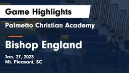 Palmetto Christian Academy  vs Bishop England  Game Highlights - Jan. 27, 2023