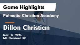 Palmetto Christian Academy  vs Dillon Christian  Game Highlights - Nov. 17, 2023
