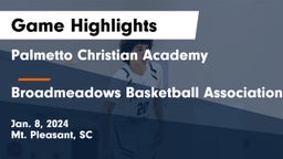 Palmetto Christian Academy  vs Broadmeadows Basketball Association Game Highlights - Jan. 8, 2024