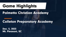 Palmetto Christian Academy  vs Colleton Preparatory Academy Game Highlights - Dec. 5, 2023