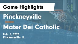 Pinckneyville  vs Mater Dei Catholic  Game Highlights - Feb. 8, 2023