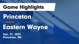 Princeton  vs Eastern Wayne  Game Highlights - Jan. 27, 2023