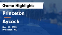 Princeton  vs Aycock Game Highlights - Dec. 12, 2023