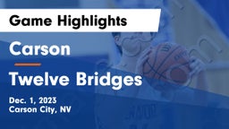 Carson  vs Twelve Bridges Game Highlights - Dec. 1, 2023