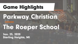 Parkway Christian  vs The Roeper School Game Highlights - Jan. 25, 2020