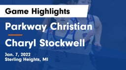 Parkway Christian  vs Charyl Stockwell Game Highlights - Jan. 7, 2022