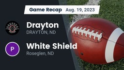 Recap: Drayton  vs. White Shield  2023