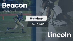 Matchup: Beacon  vs. Lincoln 2016