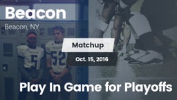 Matchup: Beacon  vs. Play In Game for Playoffs 2016