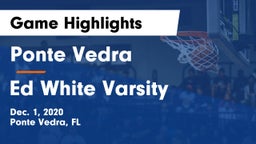 Ponte Vedra  vs Ed White Varsity Game Highlights - Dec. 1, 2020
