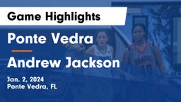 Ponte Vedra  vs Andrew Jackson  Game Highlights - Jan. 2, 2024