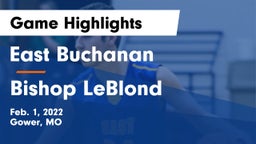 East Buchanan  vs Bishop LeBlond  Game Highlights - Feb. 1, 2022