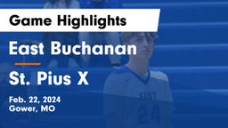 East Buchanan  vs St. Pius X  Game Highlights - Feb. 22, 2024
