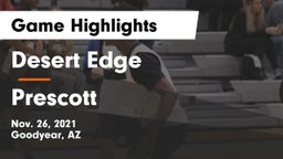 Desert Edge  vs Prescott  Game Highlights - Nov. 26, 2021